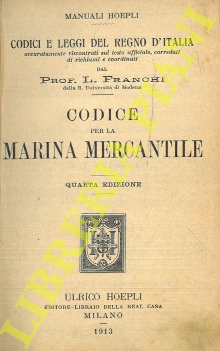 FRANCHI Luigi - - Codice per la marina mercantile. Quarta edizione.