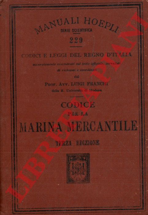 FRANCHI Luigi - - Codice per la marina mercantile. Nuova edizione.
