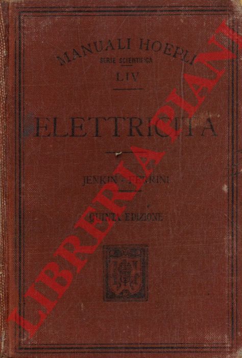 JENKIN Fleeming - - Elettricit. Tradotto da Rinaldo Ferrini. Quinta edizione.