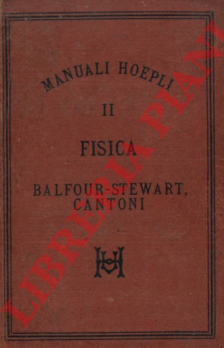 BALFOUR Stewart - - Fisica. Traduzione di Giovanni Cantoni.