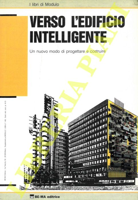 (DALL' Giuliano) - - Verso l'edificio intelligente. Un nuovo modo di progettare.