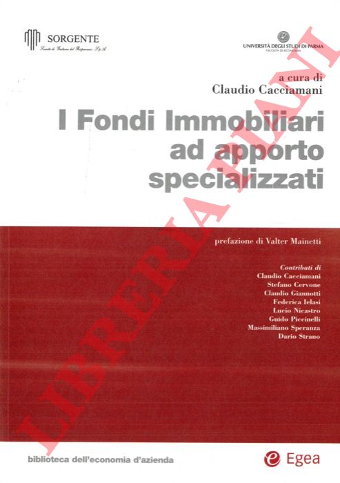 (CACCIAMANI Claudio) - - I fondi immobiliari ad apporto specializzati.