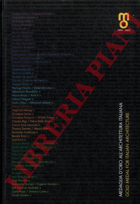 (MOLINARI Luca) - - Medaglia d'oro all'architettura italiana - Gold Metal for Italian Architecture. 1995-2003.