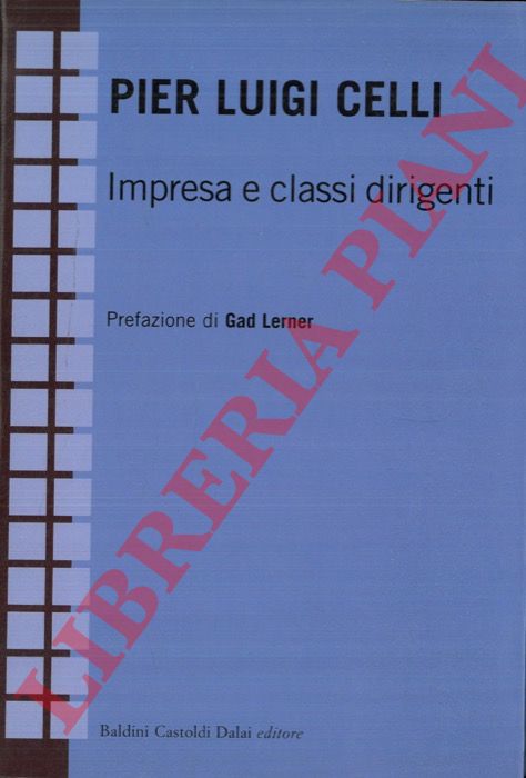 CELLI Pier Luigi - - Impresa e classi dirigenti.