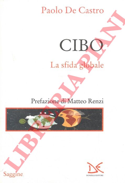DE CASTRO Paolo - - CIBO. La sfida globale.