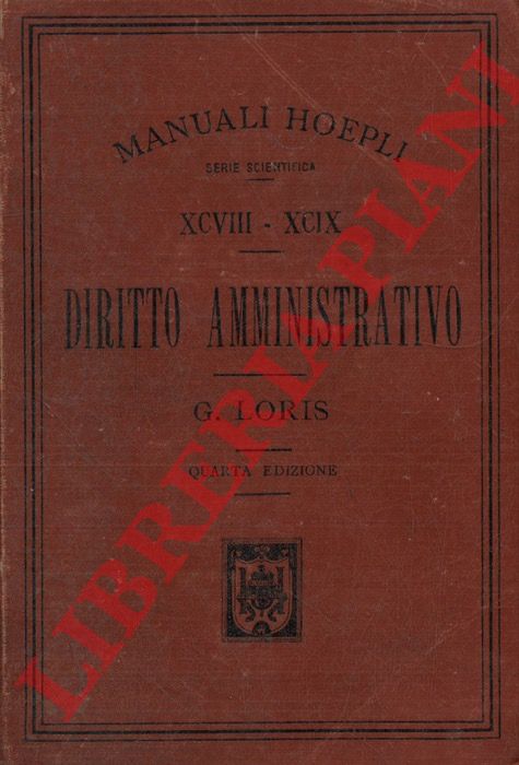 LORIS Giorgio - - Diritto amministrativo e cenni di diritto costituzionale. Giusta i programmi governativi ad uso degli Istituti Tecnici.