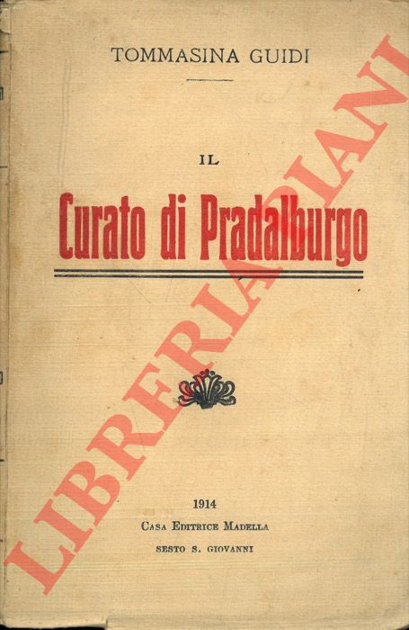 GUIDI Tommasina - Il Curato di Pradalburgo.