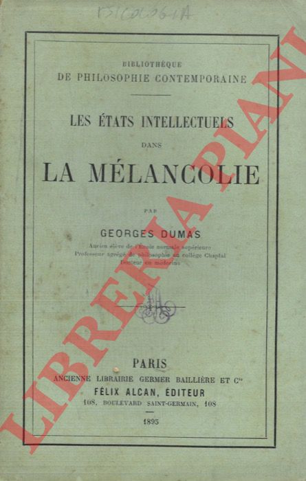 DUMAS Georges - - Les tats intellectuels dans la mlancolie.