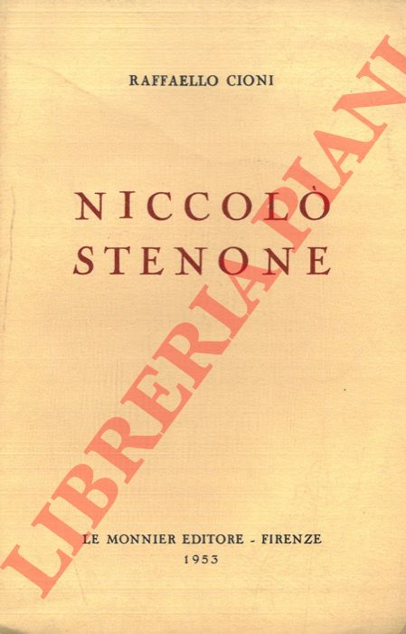 CIONI Raffaello - - Niccol Stenone scienziato e vescovo.