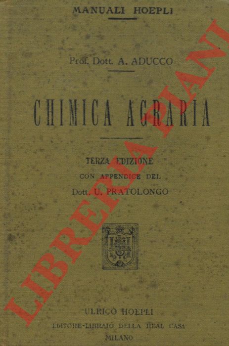 ADUCCO Adriano - - Chimica agraria. Terza edizione con appendice di U. Pratolongo.