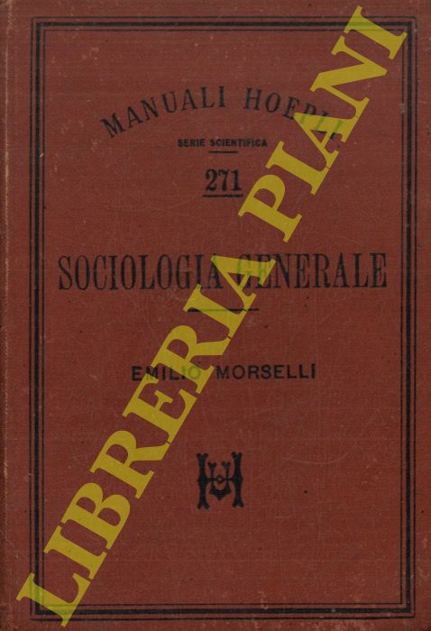 MORSELLI Emilio - - Elementi di sociologia generale.