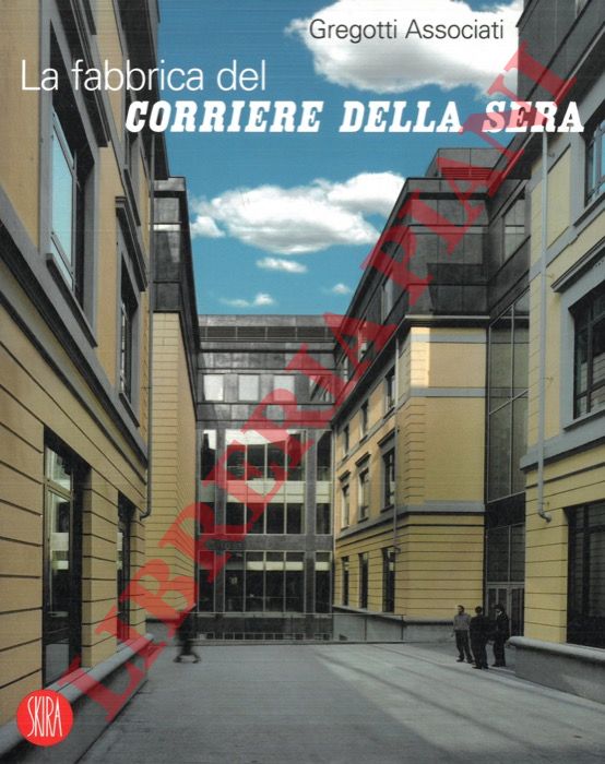 (Gregotti Associati) - - La fabbrica del Corriere della Sera.