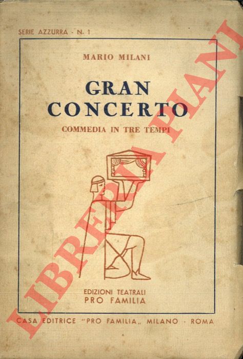 MILANI Mario - - Gran concerto. Commedia in tre tempi.