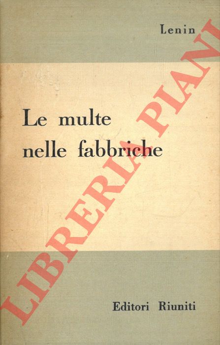 LENIN - - Le multe nelle fabbriche.