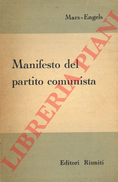 MARX K. - ENGELS F. - - Manifesto del Partito Comunista.