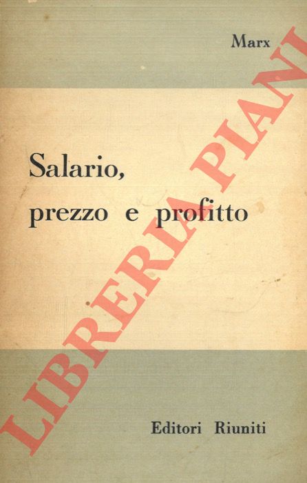 MARX Karl - - Salario, prezzo e profitto.