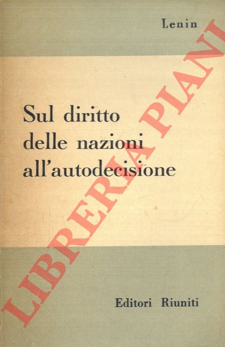 LENIN V.I. - - Sul diritto delle nazioni all'autodecisione.