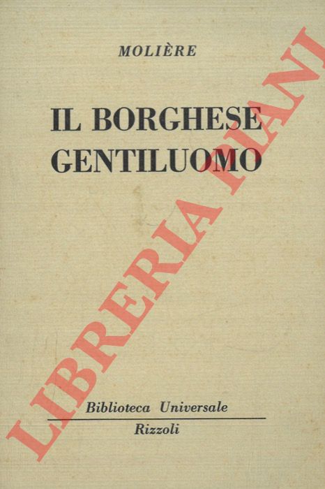 MOLIERE - - Il borghese gentiluomo.