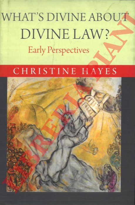 HAYES Christine - - What's Divine about Divine Law? Early Perspectives.