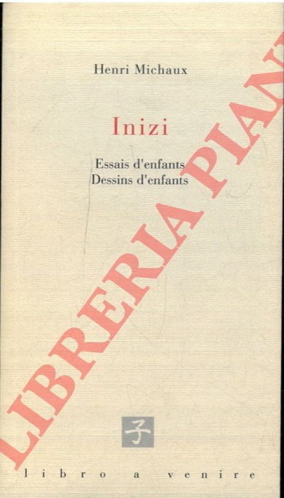 MICHAUX Henri - - Inizi. Essais d'enfants - Dessins d'enfants.