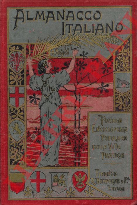 AA.VV. - - Almanacco italiano 1898. Piccola enciclopedia popolare della vita pratica.