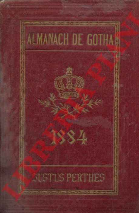 - - Almanach de Gotha. Annuaire gnalogique, diplomatique et statistique. 1884. 121a annata.