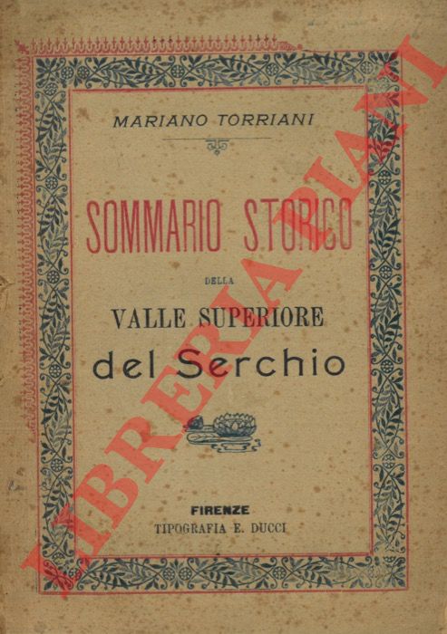 TORRIANI Mariano - - Sommario storico della Valle Superiore del Serchio.