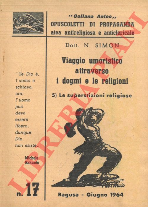 SIMON Dott. N. - - Le superstizioni religiose. 5) - Viaggio umoristico attraverso i dogmi e le religioni. N. 17