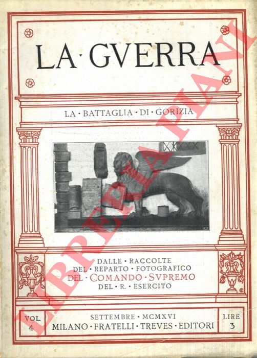 - - La battaglia di Gorizia. (La guerra. Volume quarto).