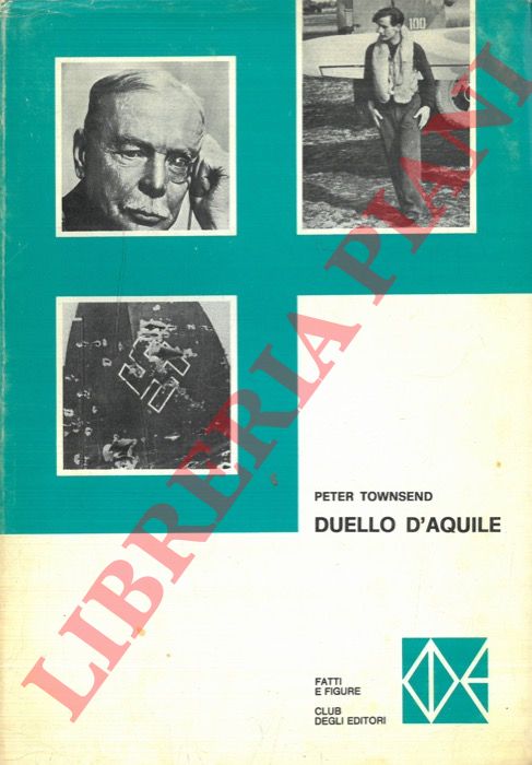 TOWNSEND Peter - - Duello d'aquile.