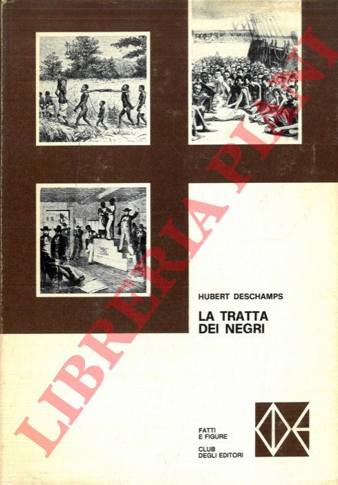 DESCHAMPS Hubert - - La tratta dei negri.