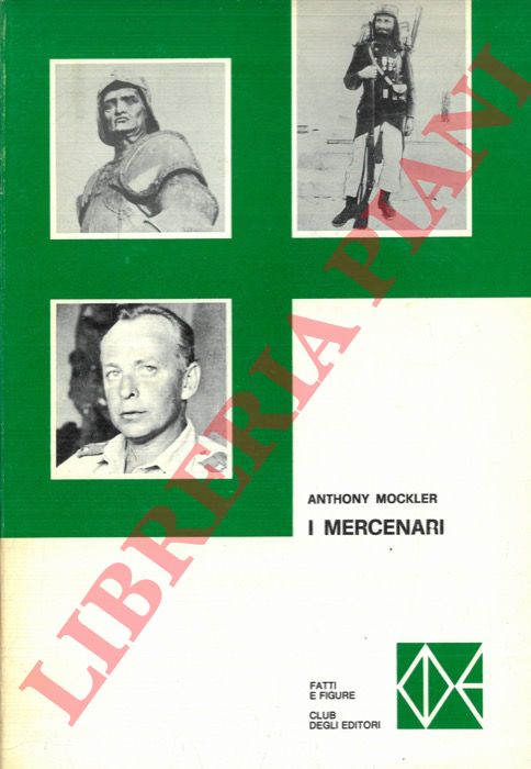 MOCKLER Anthony - - I mercenari.