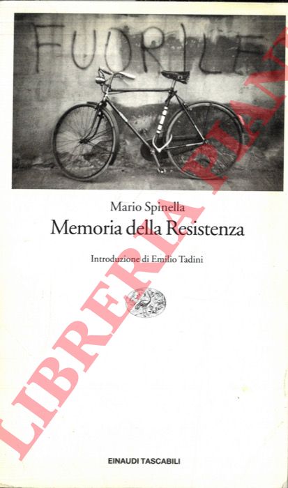 SPINELLA Mario - - Memoria della Resistenza.