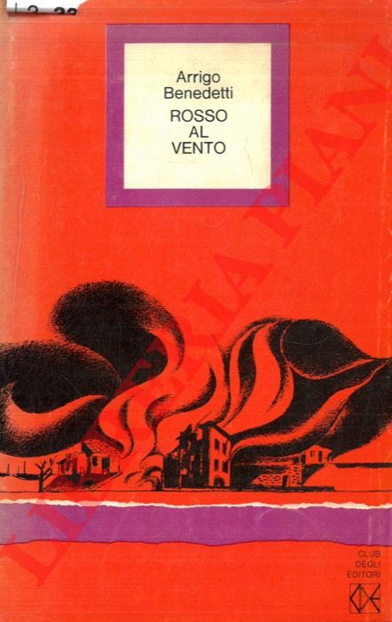 BENEDETTI Arrigo - - Rosso al vento.