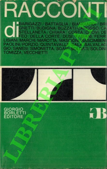 AA. VV. - - Racconti di: Barigazzi, Battaglia, Bianciardi, Brignetti, Budigna, Buzzati, Carosso, Castellaneta, Chiara, Costa, Crovi, De Feo, Della Corte, Dusi, Fabiani, Ferri, Lisiani, Marchi, Marotta, Mascioni, Nascimbeni, Paolini, Porzio, Quintavalle, Sala, Salvalaggio, Sanesi, Simonetta, Soavi, Soldati, Soldini, Tomizza, Vecchietti.