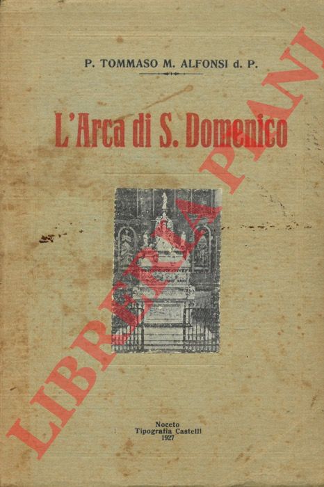 ALFONSI Tommaso - - L'Arca di S. Domenico in Bologna.