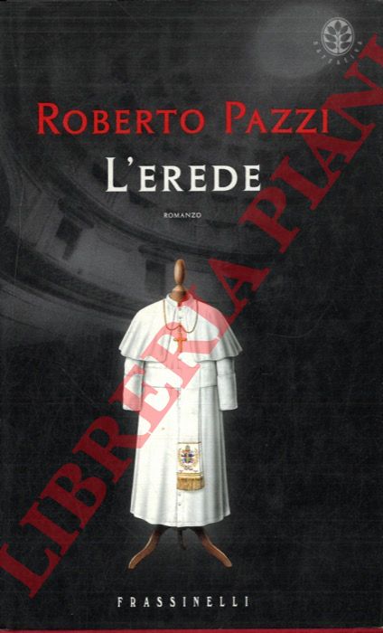 PAZZI Roberto - - L'erede.