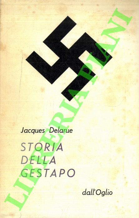 DELARUE Jacques - - Storia della Gestapo.