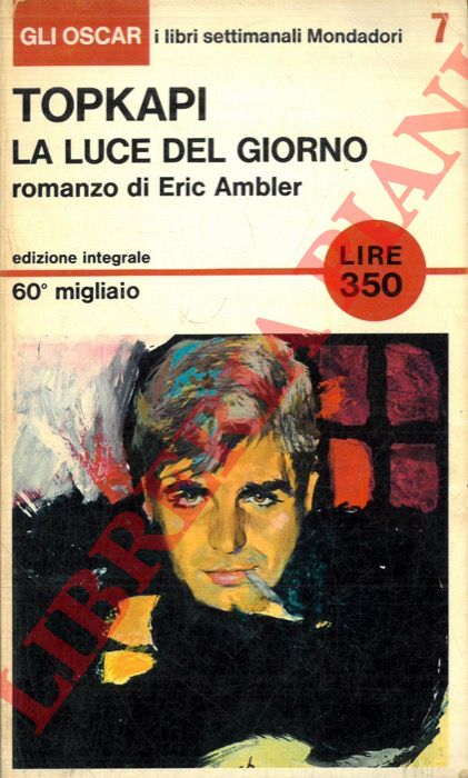 AMBLER Eric - - Topkapi. La luce del giorno.