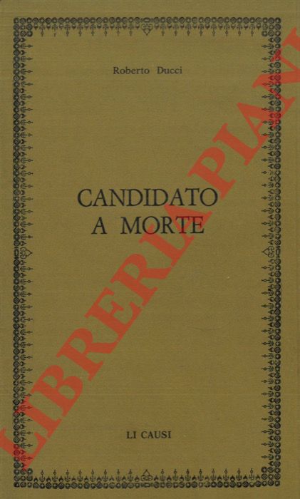 DUCCI Roberto - - Candidato a morte.