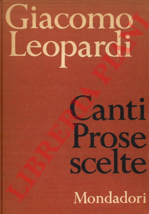 LEOPARDI Giacomo - - Canti. Prose scelte.