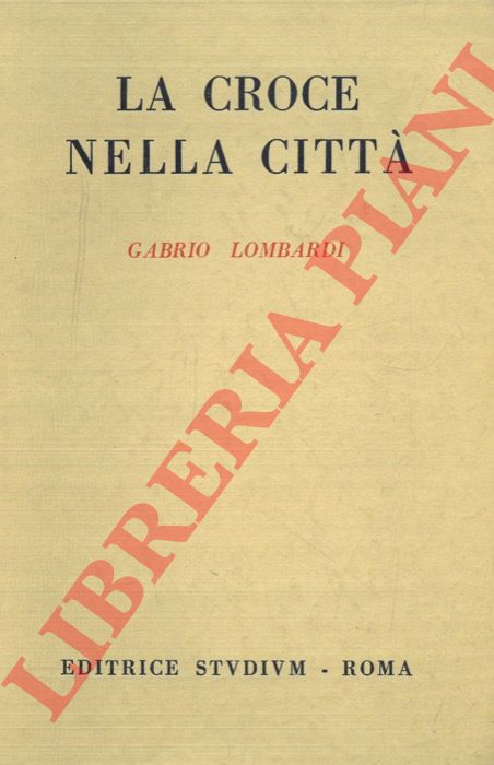 LOMBARDI Gabrio - - La croce nella citt.