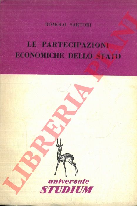 SARTORI Romolo - - Le partecipazioni economiche dello Stato.