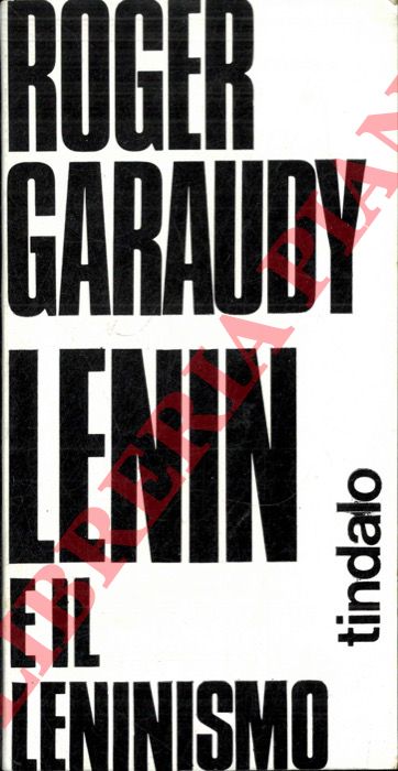 GARAUDY Roger - - Lenin e il leninismo.