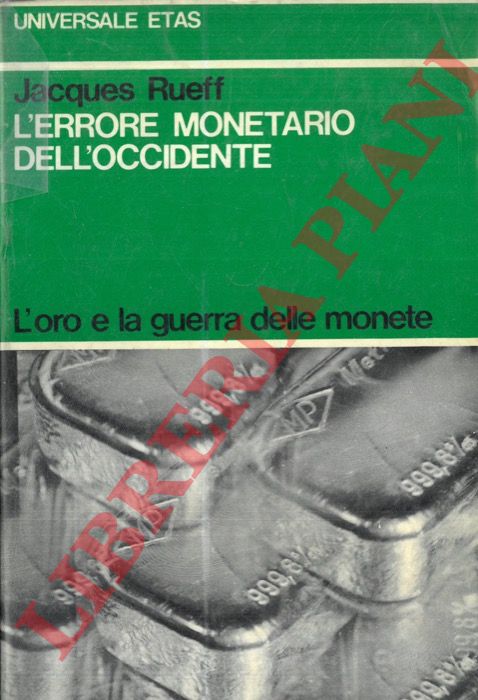 RUEFF Jacques - - L'errore monetario dell'Occidente.