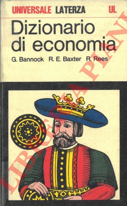 BANNOCK G. - BAXTER R. E. - REES R. - - Dizionario di economia.