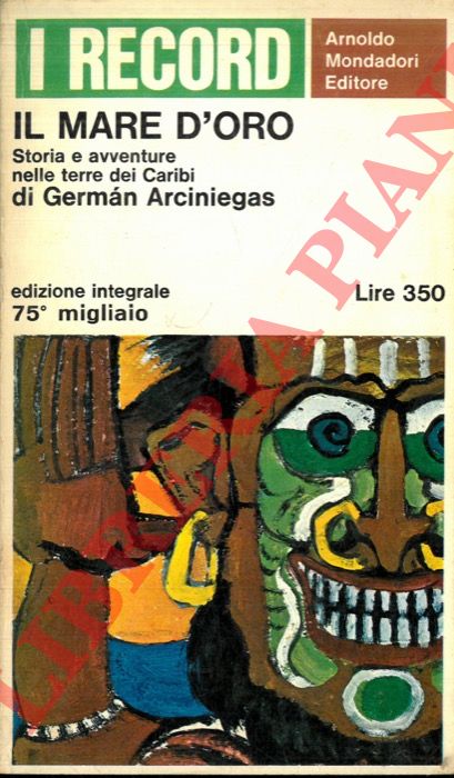 ARCINIEGAS German - - Il mare d'oro.