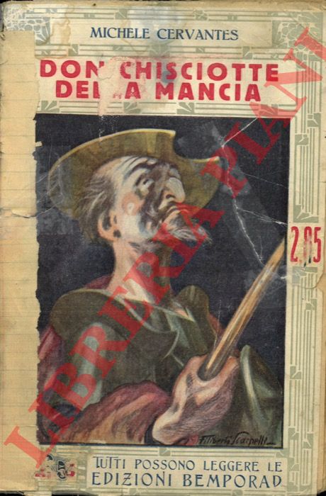 DE CERVANTES SAAVEDRA Michele - - Don Chisciotte della Mancia. Prime avventure. Ultime avventure.