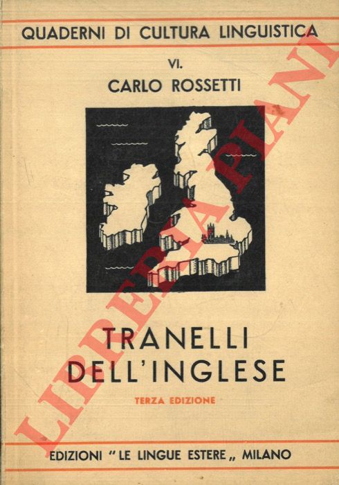ROSSETTI Carlo - - Tranelli dell'inglese ovvero il traduttore dall'inglese avvertito e consigliato.
