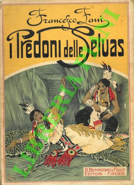 FANI Francesco - - I predoni delle Selvas. Romanzo di avventure.